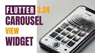 Flutter 3.24 New Released | CarouselView Widget