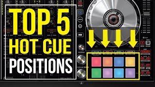 TOP 5 HOT CUE POSITIONS