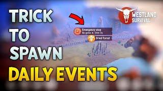 How to Spawn Daily Event (New Trick) | Westland Survival