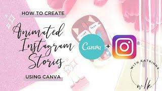 How to Create Animated Instagram Stories Using Canva