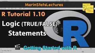 Logic Statements (TRUE/FALSE), cbind and rbind Functions in R | R Tutorial 1.10| MarinStatsLectures
