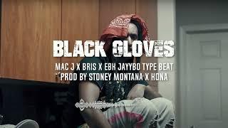 [FREE] Mac J X Bris X EBK Jayybo Type Beat "Black Gloves" (Prod By Stoney Montana X Kona)