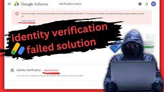 Google AdSense Identity Verification Failed Solution 100% work |Identity failed solution in only 48h