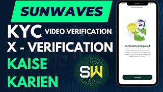 Sunwave Kyc Video Verification Full Guide | X(Twitter) Verification | Sunwaves kyc step 1 & 2 | 2024