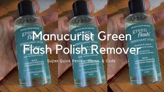 Manucurist Green Flash Nail Polish Remover Review