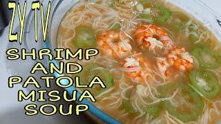 HOW TO COOK SHRIMP AND PATOLA MISUA SOUP#patola#misua