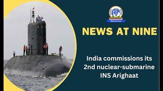 India commissions its 2nd nuclear-submarine INS Arighaat