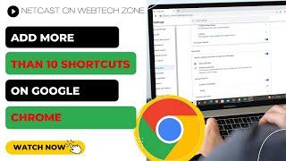 How to Add More than 10 Shortcuts On Google Chrome? Is There a Limit to Chrome Shortcuts?