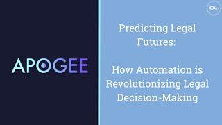 Apogee Suite: Predicting Legal Futures: How Automation is Revolutionizing Legal Decision-Making