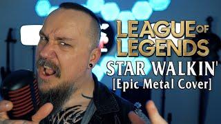 League of Legends - STAR WALKIN' (2022 Worlds Anthem) - Epic Metal Cover by Skar