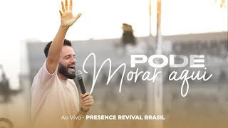 Pode Morar aqui | Ao vivo | Presence Revival