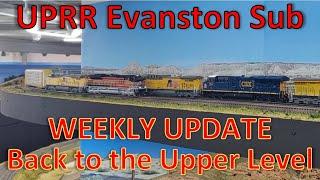 LAYOUT UPDATE - UPRR Evanston Sub - Back to Upper Level between Granger & Westvaco Large HO Scale