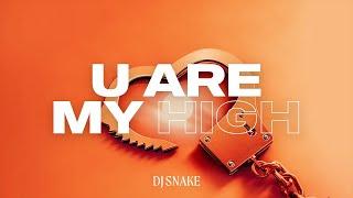 DJ Snake - You Are My High (Official Audio)