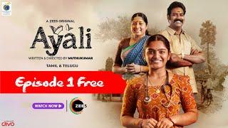 Watch Ayali 1st Episode for FREE | Best Tamil Web-Series | Watch the Full Series on ZEE5 only