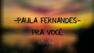 Pra Você - Paula Fernandes Lyrics || Terjemahan #pravoce