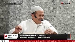 LIVE Allah Memiliki 100 Rahmat - Ust. Akhmad Yuswaji, Lc.