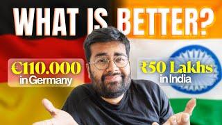 €110K in Germany or ₹55 Lakhs in India - What should YOU CHOOSE?