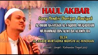 Haul Al Faqih Al Muqaddam (Pendiri Thariqat Alawiyah), "Sampit 2007" Habib Murtadha Al-Hinduan