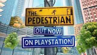 The Pedestrian - Out Now | PS4 & PS5