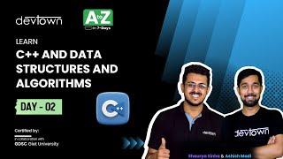 [LIVE] DAY 02 - Learn C++ and Data structures and algorithms  | COMPLETE in 7 - Days
