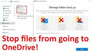 How do I stop files from going to OneDrive