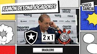 BOTAFOGO 2 X 1 CORINTHIANS: ERROS BOBOS IMPEDIRAM TIMÃO DE PONTUAR. RAMON CRITICOU JOGADORES