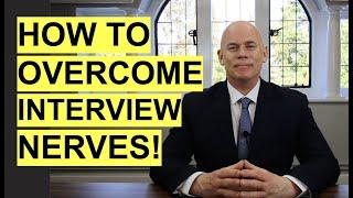 5 Tips to OVERCOME Interview NERVES! (How to NOT be NERVOUS in a Job Interview!)
