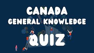 CANADA trivia quiz | questions with answers (General knowledge quiz)