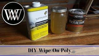 How To Make Your Own Wipe on Poly  | Easy Home Made Woodworking Finish