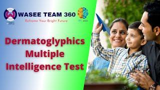 DMIT | Dermatoglyphics Multiple Intelligence Test |A Scientific Test | Wasee Team 360