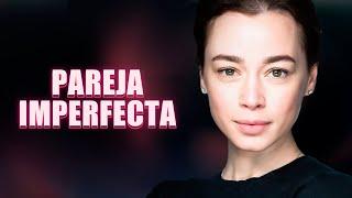 PAREJA IMPERFECTA | Parte 2 | Película Completa en Español Latino