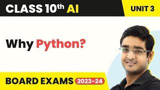 Artificial Intelligence Class 10 Unit 3 | Advance Python - Why Python? 2022-23