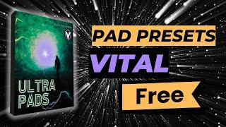 Ultra Pads for Vital Free Presets