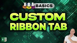 The Easy Way To Create Your First Custom Ribbon Tab In Excel