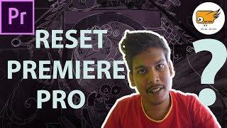 HOW TO RESET PREMIERE PRO IN HINDI | RESET PREMIERE PRO | PREMIERE PRO FULL RESET