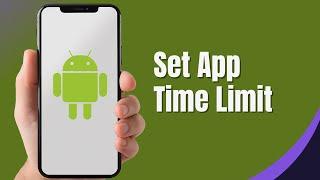 How to Set App Time Limit on Android (2024)