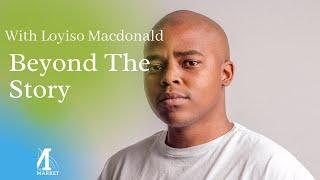 Beyond The Story with Loyiso Macdonald