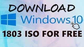 Download windows 10 1803 ISO for free/latest version/2018