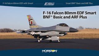 E-flite® F-16 Falcon 80mm EDF with Smart BNF® Basic and ARF Plus