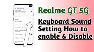Realme GT 5G Keyboard Sound setting How to enable & Disable