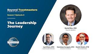 The Leadership Journey by Daniel Rex, CEO, Toastmasters International - S01Ep#08 Beyond Toastmasters