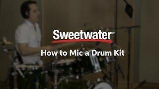 How to Mic a Drum Kit by Sweetwater