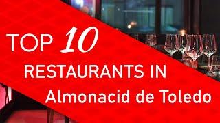 Top 10 best Restaurants in Almonacid de Toledo, Spain