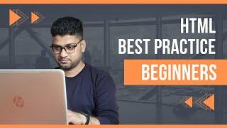 HTML best practices for beginners 