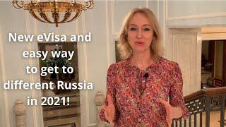 New Visa and easy way to get to different Russia in 2021.