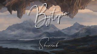 Bytopia Shurrock | Majectic Ambient Mix