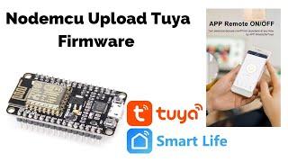 NODEMCU Esp8266 Upload Tuya Smart Life Firmware|& | Control Tuya & Smartlife App Led #trending #vlog