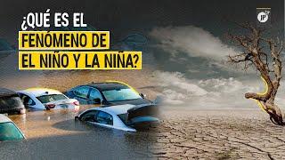 ¿Qué es el fenómeno de El Niño y La Niña?