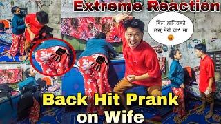 Back Hit  Prank on Wife  || Prank Gone Wrong  || Extreme Reaction  @nypoleeofficial