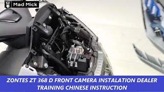 ZONTES ZT 368 D FRONT CAMERA INSTALLATION DEALER TRAINING CHINESE INSTRUCTION